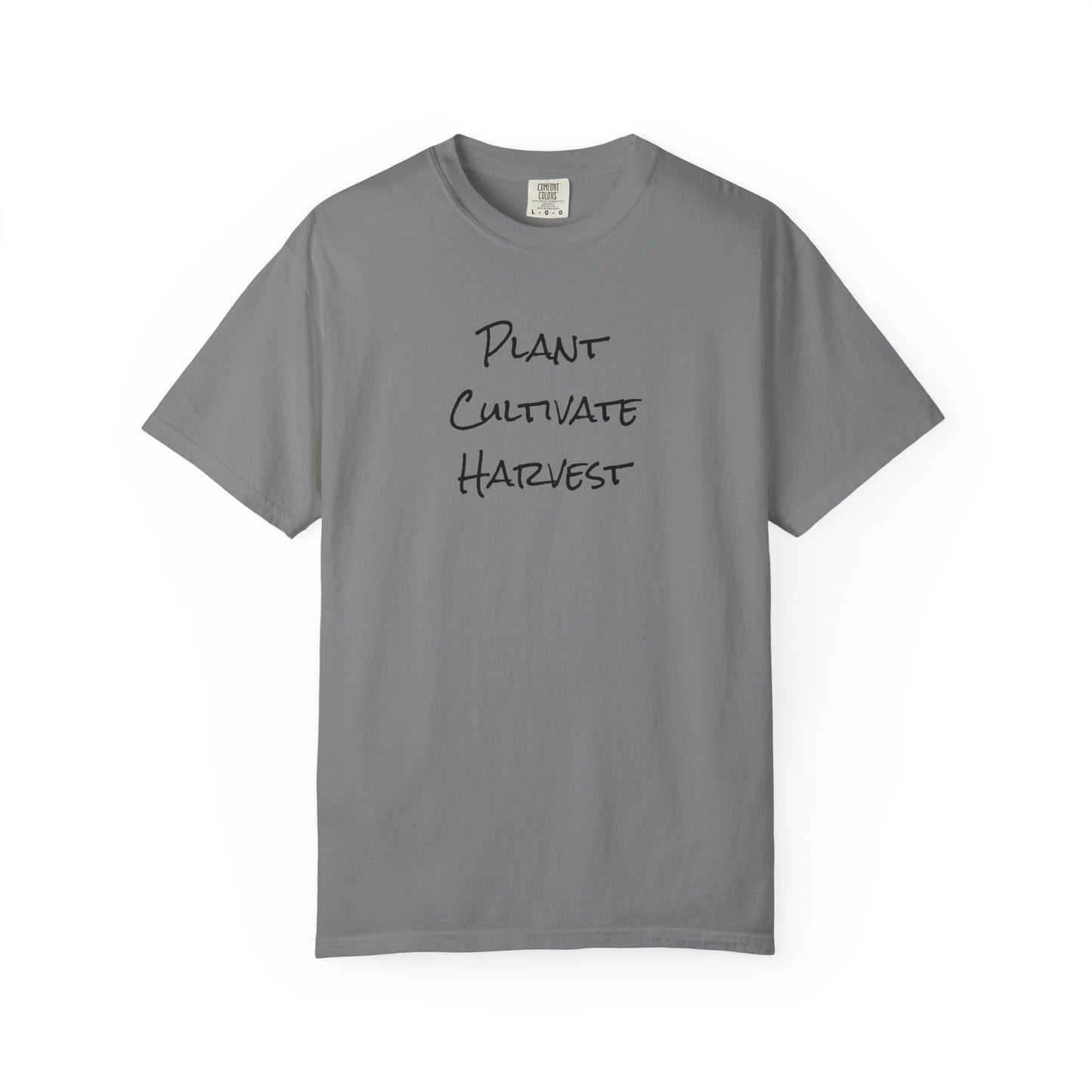 Plant. Cultivate, Harvest