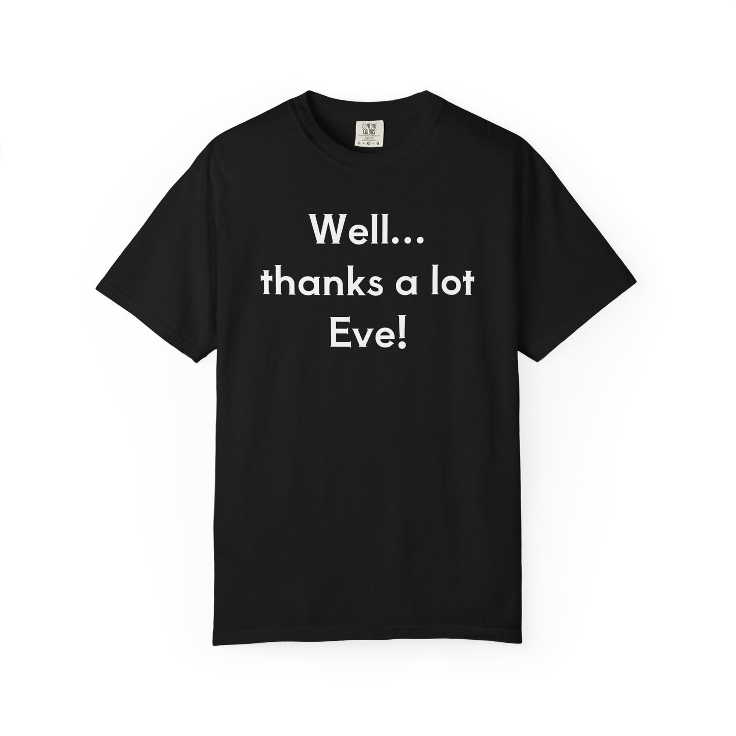 "Well...Thank's A Lot Eve!"