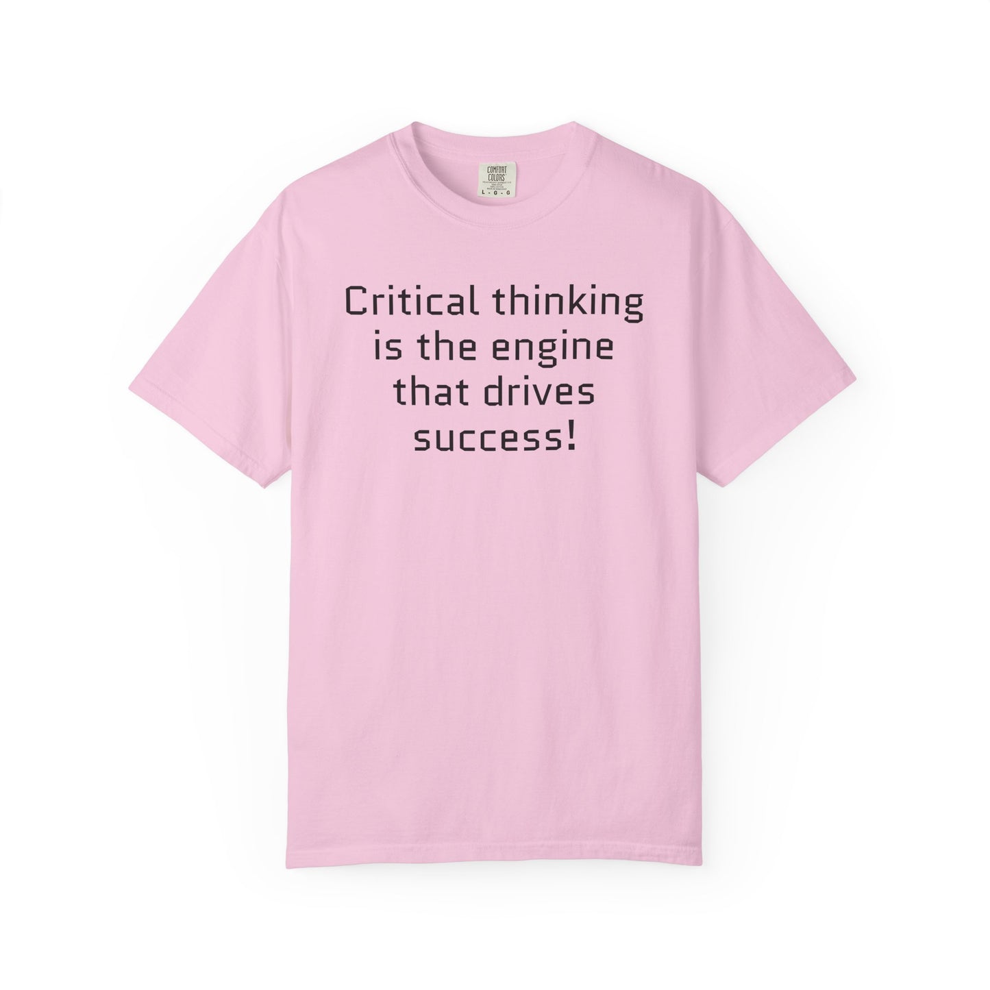 "Critical thinking is the engine that drives success!"