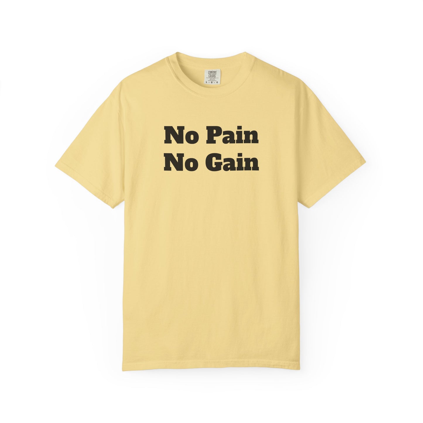 "No Pain, No Gain"