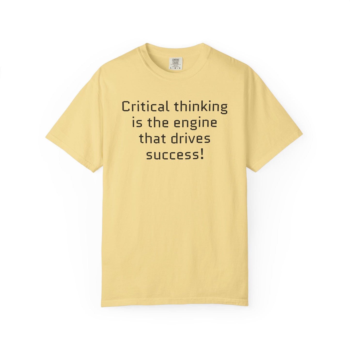 "Critical thinking is the engine that drives success!"