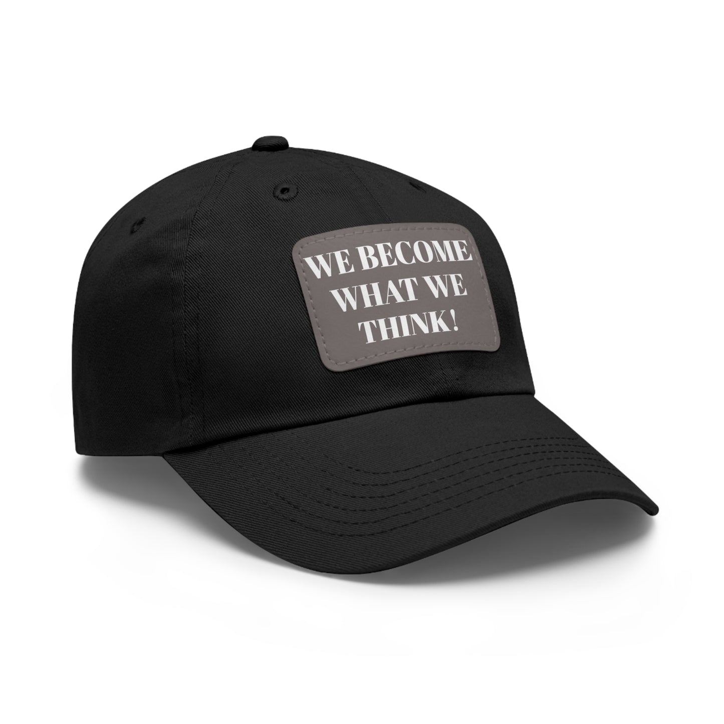 "We Become What We Think!"