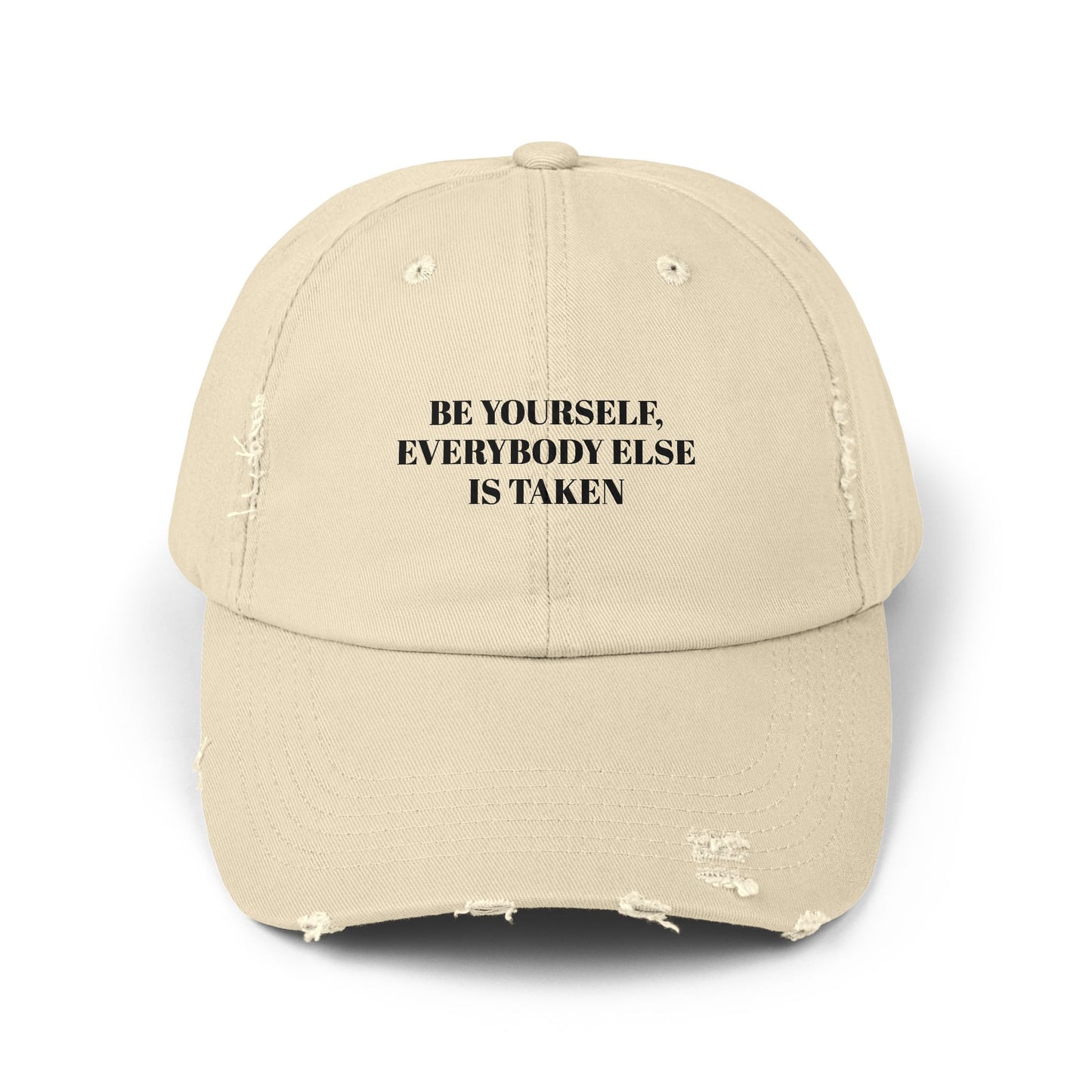 "Be Yourself, Everybody Else Is Taken"