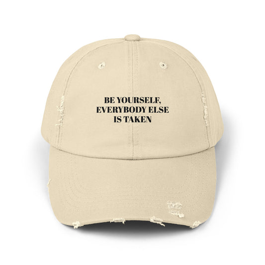 "Be Yourself, Everybody Else Is Taken"